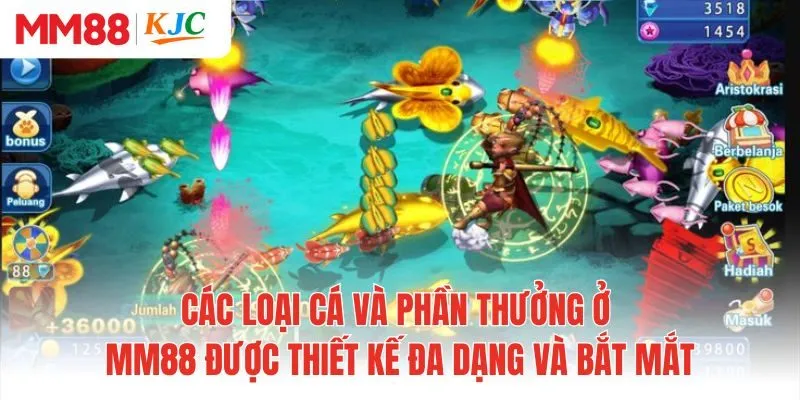 Các loại cá và phần thưởng ở MM88 được thiết kế đa dạng và bắt mắt