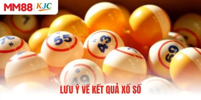 Lưu ý về kết quả xổ số