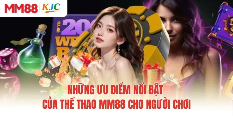 Những ưu điểm nổi bật của thể thao MM88 cho người chơi