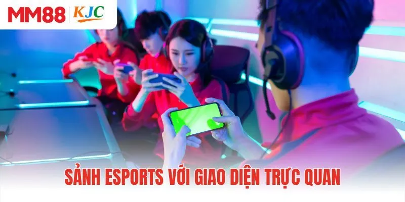 Sảnh esports với giao diện trực quan