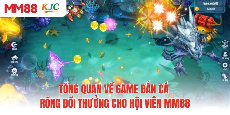 Tổng quan về game bắn cá rồng đổi thưởng cho hội viên MM88